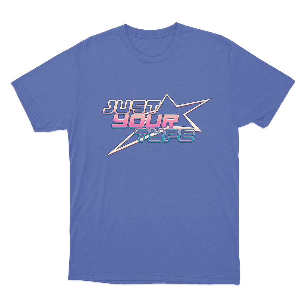 Just Your Type Unisex T Shirt Blue Just Your Type Unisex T Shirt Blue 1