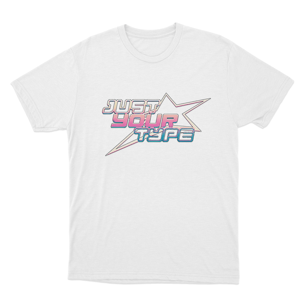 Just Your Type Unisex T Shirt White Just Your Type Unisex T Shirt White 1